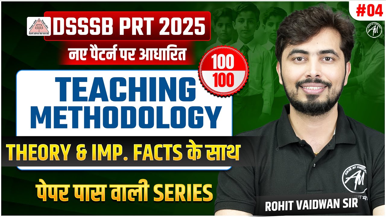 DSSSB PRT 2025 | Teaching Methodology Theory के साथ Class-4 | DSSSB CLASSES BY ROHIT VAIDWAN SIR |