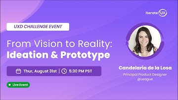 From Vision to Reality: Ideation & Prototype