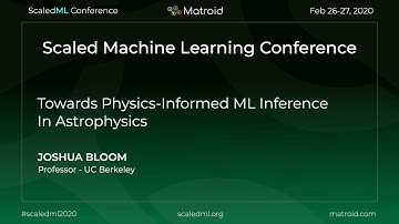 Joshua Bloom - Towards Physics-Informed ML Inference in Astrophysics
