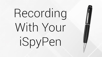 Recording With Your iSpyPen - Easy to use Spy Camera