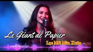 Le Géant de Papier - Lạc Mất Mùa Xuân (ᴘᴀᴋsᴇ.ᴀɪ.ᴍᴜsɪᴄ)