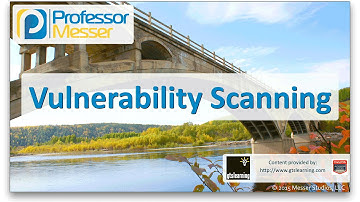 Vulnerability Scanning - CompTIA Network+ N10-006 - 3.1