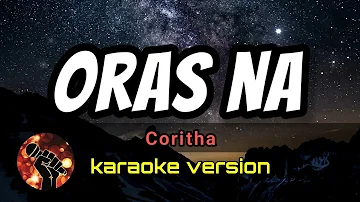 ORAS NA - CORITHA (karaoke version)