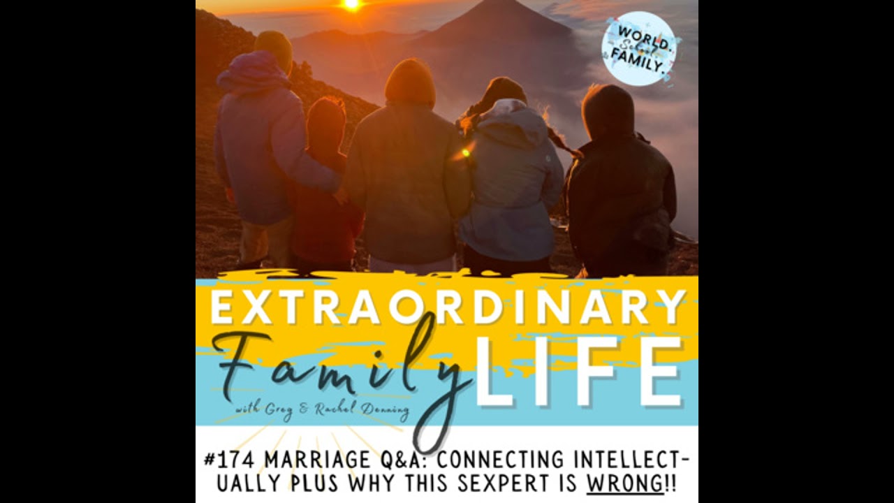 #174 Marriage Q&A: Intellectual Conversations, Over-Helping, & Why This Famous Sexpert is WRONG