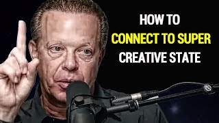 Joe Dispenza - How To Connect To The Super Creative State