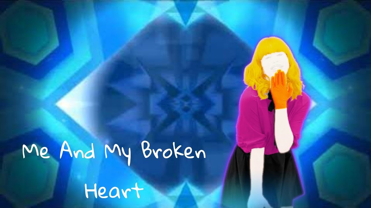 Just Dance 2015 - Me And My Broken Heart (Fanmade Mashup)