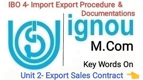 IGNOU : MCOM : IBO 4 : Q - Key Word on Unit 2 : Export Sales Contract