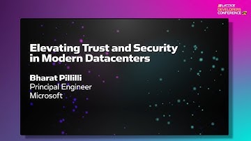 LDC24 Guest Keynote – Microsoft “Elevating Trust and Security in Modern Datacenters”