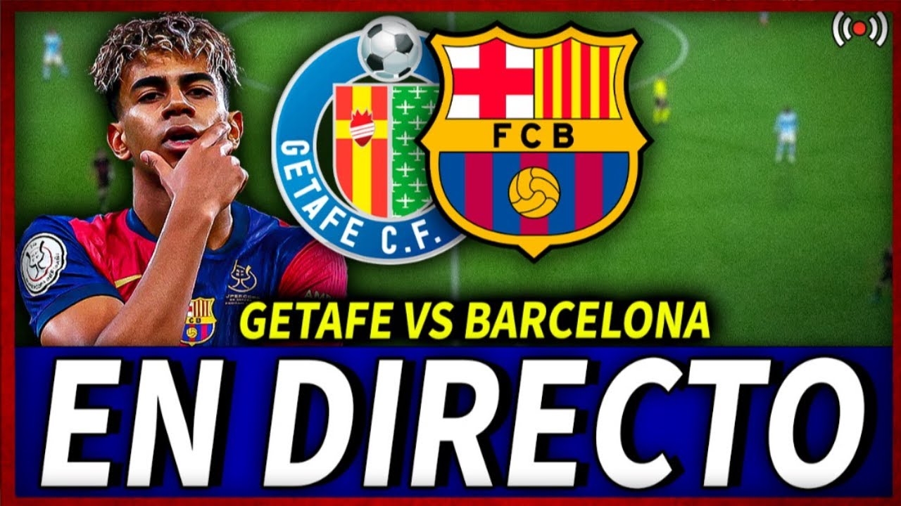 🔥BARÇA GETAFE EN DIRECTO | FC BARCELONA vs GETAFE en VIVO | LALIGA ...