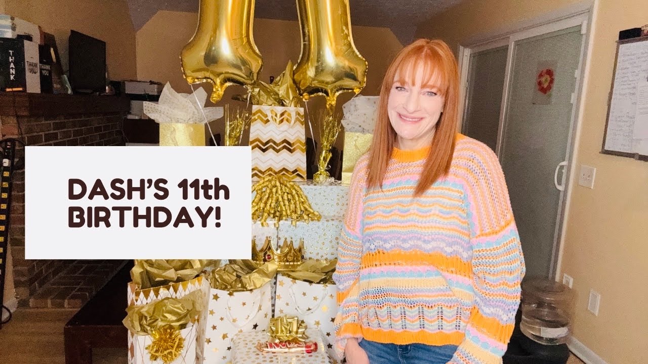 DASH’S 11th BIRTHDAY