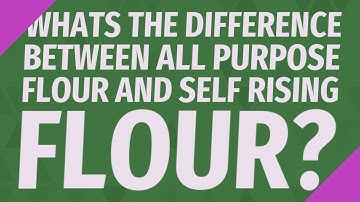 Whats the difference between all purpose flour and self rising flour?