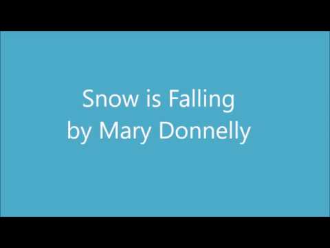 Snow is Falling - Mary Donnelly