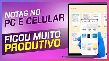 🔵 Use o Samsung Notes em qualquer PC ou Notebook com Windows 10 ou 11