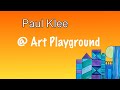 Paul Klee art project/history @ Art Playground
