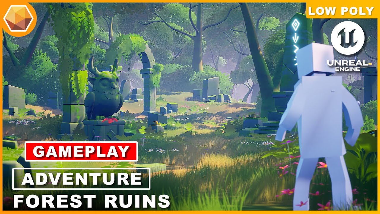 Adventure: Forest Ruins - Gameplay Walkthrough - Low Poly Environment | Unreal Engine | 