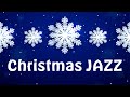 🎄Merry Christmas Jazz Collection - Holiday Jazz Music: Soft Winter Jazz Playlist