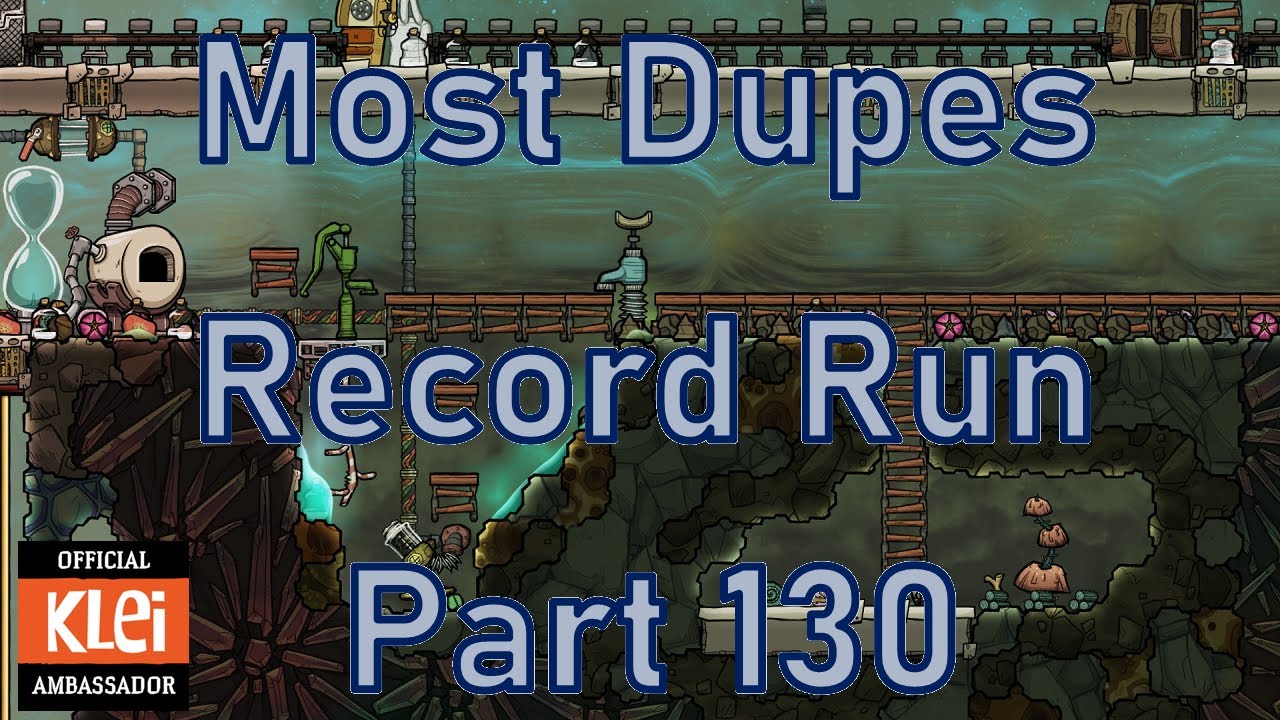 Oxygen Not Included - Most Dupes Record Run - Part 130 - YouTube