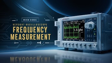 Mixed Signal Oscilloscope(MSO),Keysight, frequency measurement,