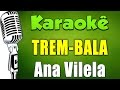 🎤 Trem-Bala - Ana Vilela (Karaokê Acústico)