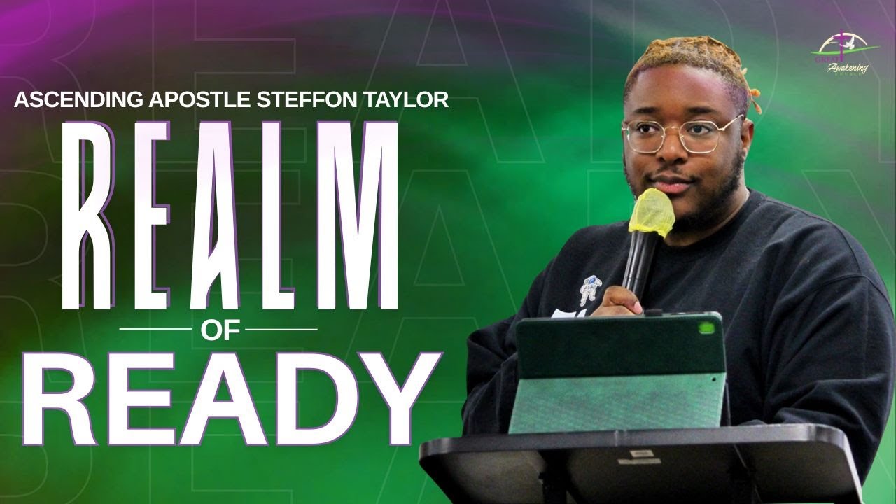 The Realm Of Ready- Apostle Steffon Taylor