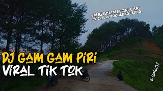 Dj gam gam piri - slow bass cocok untuk rebahan santuy terbaru dj santuy07