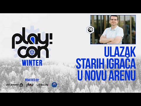 Play!Con Winter 2023 Nenad Tešović – Ulazak starih igrača u novu arenu