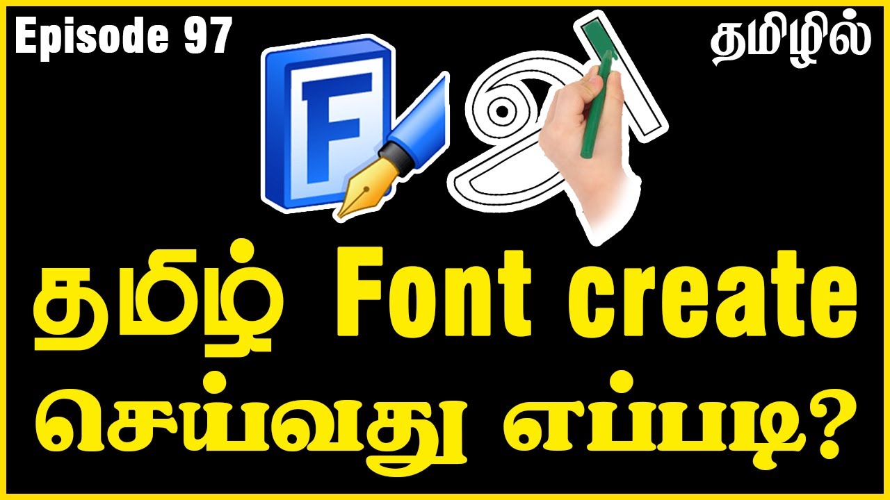 Download How to create tamil font | Create tamil font | Tamil font creator | Font creator 12 tutorial ...