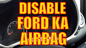 Comment désactiver l'airbag du passager avant Ford Ka ?