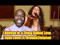 I Believe in a Thing Called Love | funk cover ft. @BrookeSimpson | REACTION