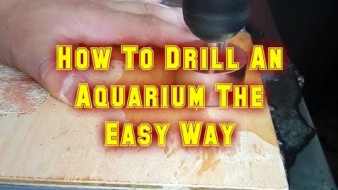 How To Drill An Aquarium The Easy Way | Beginner Guide To Saltwater Aquariums