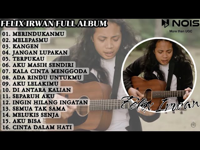 TOP PLAYLIST TERBARU ( COVER ) FELIX IRWAN | D'MASIV - MERINDUKANMU class=