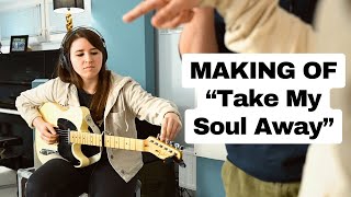 The Making Of: "Take My Soul Away"