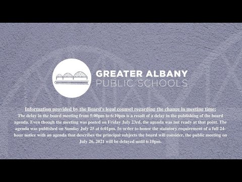 Special School Board Meeting - July 26, 2021 - Delayed to 6:10 p.m.