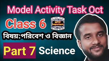 Model activity task class 6 Poribesh o biggan part 7 | Model activity task class 6 science part 7