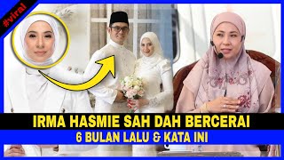 IRMA HASMIE BERCERAI 6 Bulan Lalu, RAKAN BAIK SAHKAN \u0026 Tampil Jelaskan Ini!