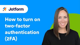 How to Use Two-Factor Authentication With Jotform