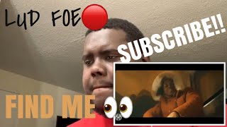 Lud Foe - Find Me (Official Video) Reaction