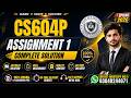 CS604P Assignment 1 Solution Spring 2026 | 100% Correct &amp; Complete | VU CS604P Assignment 1