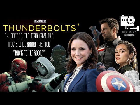 Thunderbolts* Star Says the Movie Will Bring the MCU "Back to its Roots"