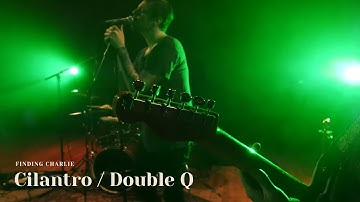 Finding Charlie - Cilantro & Double Q Live Music Video