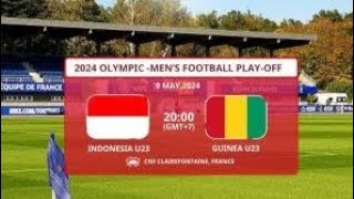 🔴 LIVE LANGSUNG ! TIMNAS INDONESIA VS GUINEA U23 - PLAY OFF OLIMPIADE PARIS 2024