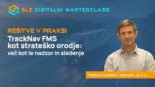 Tracknav Fms Kot Strateško Orodje Več Kot Le Nadzor In Sledenje Matej Kosaber