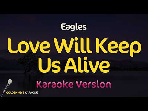 Love Will Keep Us Alive - Eagles-র ভিডিওর থাম্বনেইল