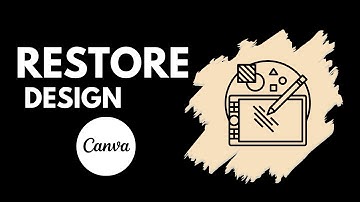 Canva Tutorial: Restoring Previous Design in Canva Made EASY