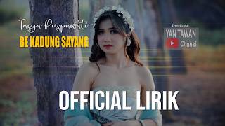 Download lagu Tasya Puspawati - Be Kadung Sayang ( Video Lyric)
