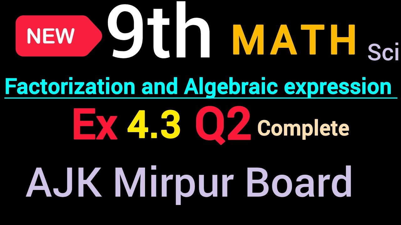 New book Math class 9th solve Ex 4.3 Q2 Ajk board || new book Math class 9th solve Ex 4.3 ajk board