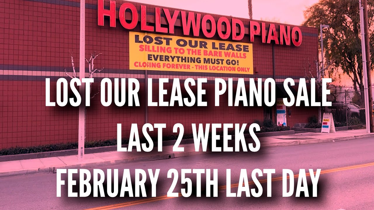 Lost Our Lease Sale Closing - GET THE PIANO DEAL OF A LIFETIME
