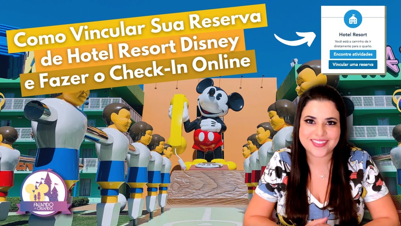 Como Vincular Sua Reserva em um Hotel Resort Disney e Fazer o Check-In Online | Falando de Orlando