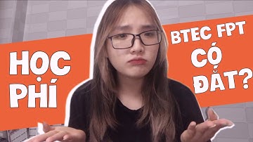 REVIEW CHI TIẾT HỌC PHÍ BTEC FPT