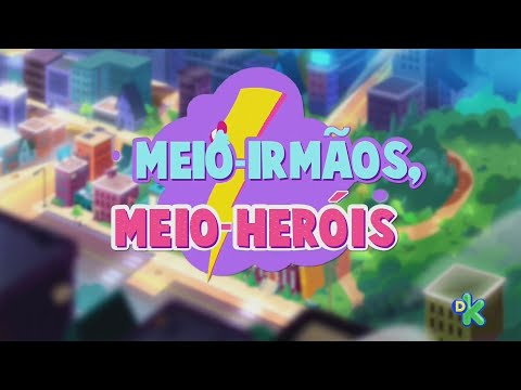 Abertura e créditos - Meio Irmãos, Meio Heróis - Discovery Kids